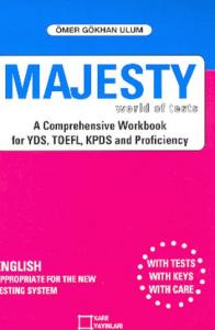 Majesty World of Tests A Comprehensive Workbook for YDS, TOEFL, KPDS and Proficiency
