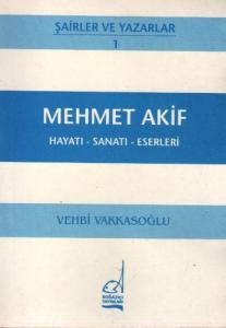 Mehmet Akif Hayatı Sanatı Eserleri