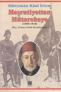 Meşrutiyetten Mütarekeye