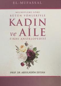 Mezheplere Göre Bütün Yönleriyle Kadın ve Aile Fıkhı Ansiklopedisi (15 Cilt Takım)