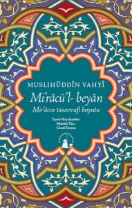 Miracü'l Beyan Mir'acın Tasavvufi Boyutu