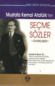Mustafa Kemal Atatürk'ten Seçme Sözler