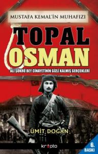 Mustafa Kemalin Muhafızı Topal Osman