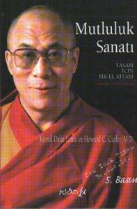 Mutluluk Sanatı Yaşam İçin Bir El Kitabı