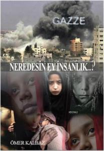 Neredesin Ey İnsanlık?