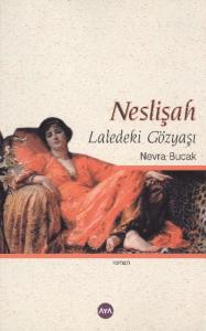 Neslişah Laledeki Gözyaşı