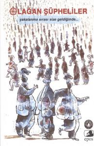 Olağan Şüpheliler Yakalanma Sırası Size Geldiğinde