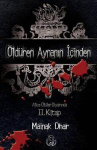 Öldüren Aynanın İçinden Alice Ölüler Diyarında 2.kitap