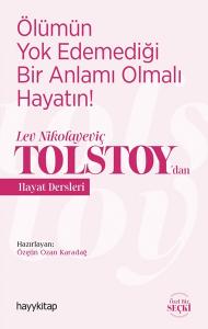 Ölümün Yok Edemediği Bir Anlamı Olmalı Hayatın