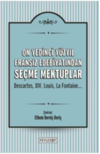 On Yedinci Yüzyıl Fransız Edebiyatından Seçme Mektuplar