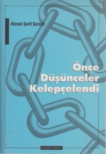 Önce Düşünceler Kelepçelendi
