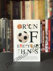 Origin of Everyday Things