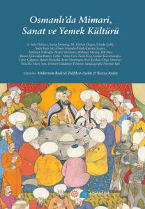 Osmanlı’da Mimari, Sanat ve Yemek Kültürü