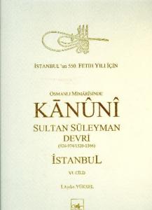 Osmanlı Mimarisinde Kanuni Sultan Süleyman Devri VI Ciltli