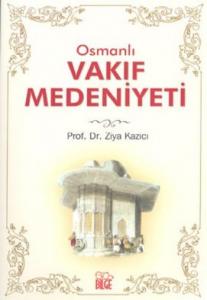 Osmanlı Vakıf Medeniyeti