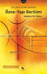 Özne Yapı Gerilimi Maddeci Bir Bakış