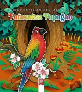 Patavatsız Papağan Nuray Kayacan'dan Masallar
