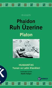 Phaidon Ruh Üzerine Humanitas Yunan ve Latin Klasikleri