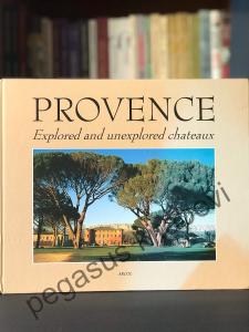 Provence - Explored and Unexplored Chateaux