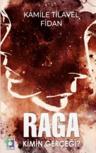 Raga Kimin Gerçeği