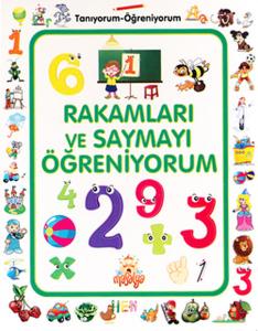 Rakamları ve Saymayı Öğreniyorum Tanıyorum Öğreniyorum