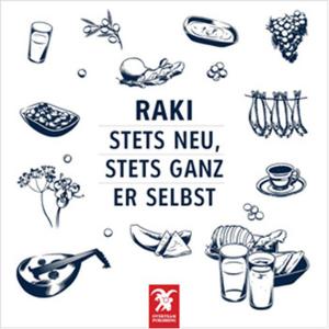 Rakı Stets Neu, Stets Ganz Er Selbst