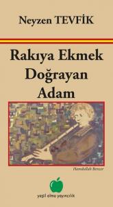 Rakıya Ekmek Doğrayan Adam Neyzen Tevfik