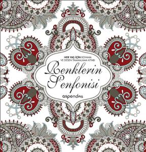 Renklerin Senfonisi Her Yaş İçin Boyama ve Desen Tamamlama Kitabı