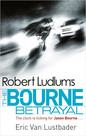 Robert Ludlum's The Bourne Betrayal Bourne 5