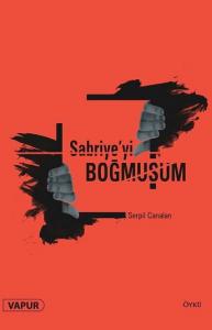 Sabriyeyi Boğmuşum