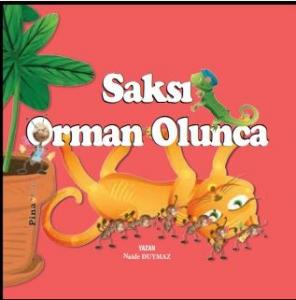 Saksı Orman Olunca