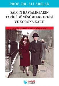 Salgın Hastalıkların Tarihi Dönüşümlere Etkisi ve Korona Kartı