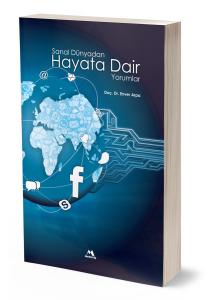 Sanal Dünyadan Hayata Dair Yorumlar