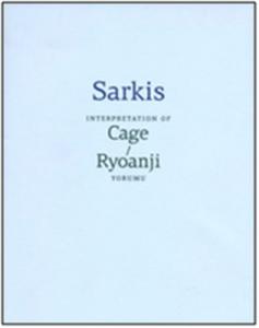 Sarkis Cage Ryoanji Yorumu Sarkis Interpretation of Cage Ryoanji