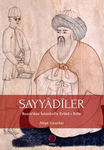 Sayyadiler Basradan İstanbula Evlad-I Rifai
