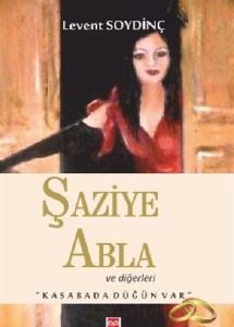 Şaziye Abla ve Diğerleri