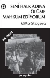 Seni Halk Adına Ölüme Mahkum Edeiyorum