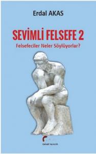 Sevimli Felsefe 2 Felsefeciler Neler Söylüyorlar?