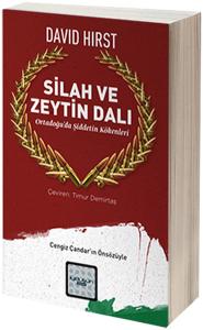 Silah ve Zeytin Dalı Ortadoğuda Şiddetin Kökenleri