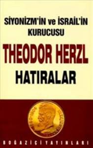 Siyonizmin Kurucusu Theodor Theodor Herzlin Hatıraları ve Sultan Abdülhamid