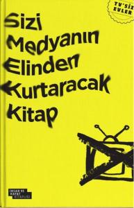 Sizi Medyanın Elinden Kurtaracak Kitap TVsiz Evler