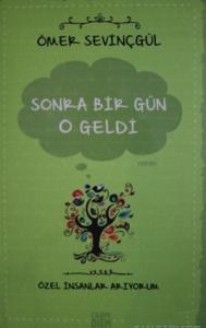 Sonra Bir Gün O Geldi