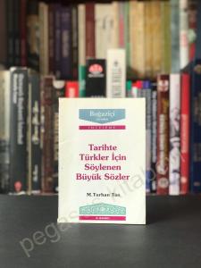 Tarihte Türkler İçin Söylenen Büyük Sözler