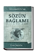 Sözün Bağlamı Örnek Sureler Eşliğinde Kuranda Bağlamın Etkileri