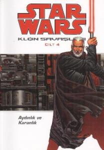 Star Wars Klon Savaşları Cilt 4 Aydınlık ve Karanlık