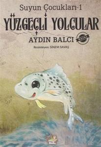 Suyun Çocukları 1 Yüzgeçli Yolcular