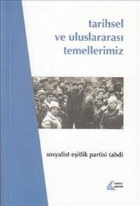 Tarihsel ve Uluslararası Temellerimiz Sosyalist Eşitlik Partisi
