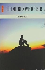 Te Dil Bi Xwe Re Bir