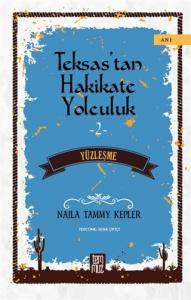 Teksas’tan Hakikate Yolculuk 2 Yüzleşme