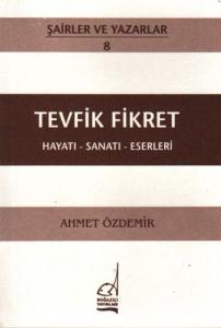 Tevfik Fikret Hayatı Sanatı Eserleri